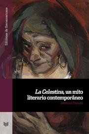 La Celestina, un mito literario contemporáneo - Cover