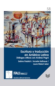 Escritura y traducción en América Latina : diálogos críticos con Andrea Pagni