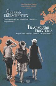 Grenzen überschreiten = Traspasando fronteras - Cover