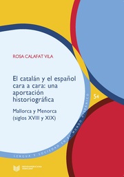 El catalán y el español cara a cara : una aportación historiográfica : Mallorca
