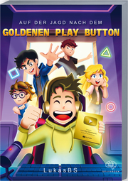 Auf der Jagd nach dem goldenen Play Button - Cover