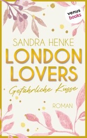 London Lovers - Gefährliche Küsse
