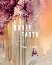 Angelika J. Trojnarski - Noble Earth - Cover