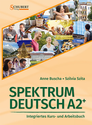 Spektrum Deutsch A2+: Integriertes Kurs- und Arbeitsbuch für Deutsch als Fremdsp
