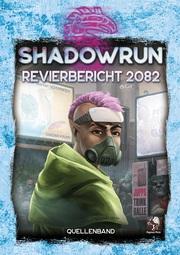 Shadowrun - Revierbericht 2082