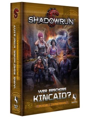 Shadowrun - Wer erschoss Kincaid?