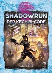 Shadowrun - Der Kechibi-Code