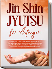 Jin Shin Jyutsu für Anfänger