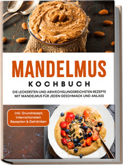 Mandelmus Kochbuch