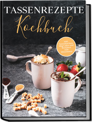 Tassenrezepte Kochbuch