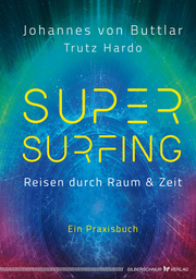 Supersurfing - Reisen durch Raum & Zeit