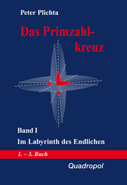 Das Primzahlkreuz / Das Primzahlkreuz - Band I