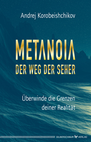 Metanoia - Der Weg der Seher