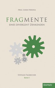 Fragmente eines divergent Denkenden - Tagebücher 2008 - 2014 - Cover