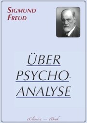 Sigmund Freud: Über Psychoanalyse