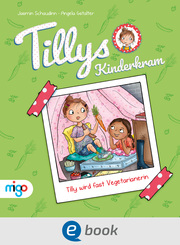 Tillys Kinderkram. Tilly wird fast Vegetarianerin - Cover