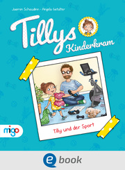 Tillys Kinderkram. Tilly und der Sport
