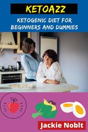 Ketoazz - Ketogenic Diet for Beginners and Dummies