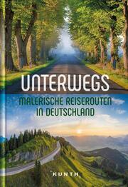 Unterwegs Malerische Reiserouten in Deutschland - Cover