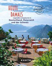 Heute so schön wie damals - Legendäre Urlaubsorte in Deutschland, Österreich und der Schweiz - Cover