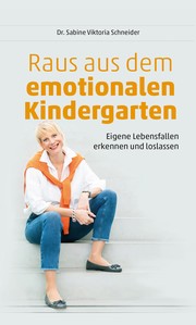 Raus aus dem emotionalen Kindergarten