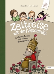 Zeitreise mit den Nepomuks - Zu König Laurin und seinem Rosengarten - Cover