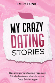 My crazy Dating Stories