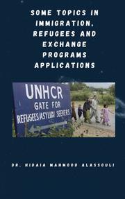 Some Topics in Immigration, Refugees and Exchange Programs Applications