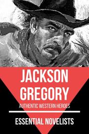 Essential Novelists - Jackson Gregory - Cover