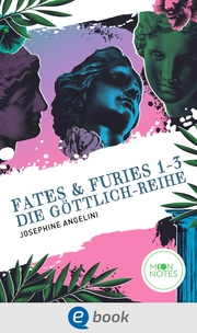 Fates & Furies 1-3. Die Göttlich-Reihe