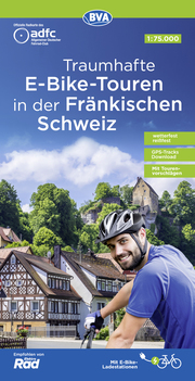 ADFC Traumhafte E-Bike-Touren in der Fränkischen Schweiz 1:75.000, reiß- und wetterfest, GPS-Tracks Download, mit Tourenvorschlägen