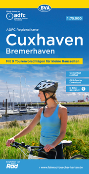 ADFC Regionalkarte Cuxhaven Bremerhaven mit Tourenvorschlägen, 1:75.000, reiß- und wetterfest, GPS-Tracks Download, E-Bike geeignet