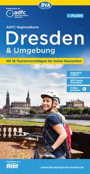 ADFC Regionalkarte Dresden & Umgebung mit Tourenvorschlägen, 1:75.000, reiß- und wetterfest, GPS-Tracks Download, E-Bike geeignet