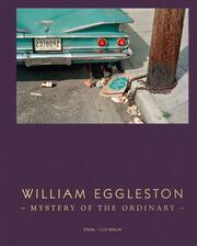 William Eggleston - Mystery of the Ordinary - Cover