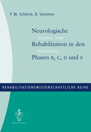 Neurologische Rehabilitation in den Phasen B, C,D und E