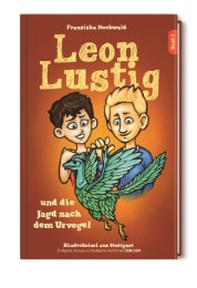 Leon Lustig und die Jagd nach dem Urvogel
