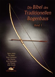 Die Bibel des Traditionellen Bogenbaus 1 - Cover