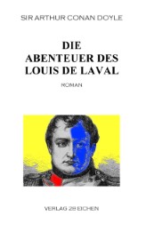 Arthur Conan Doyle: Ausgewählte Werke / Die Abenteuer des Louis de Laval