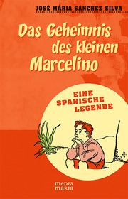 Das Geheimnis des kleinen Marcelino