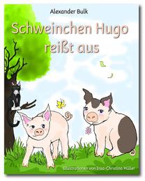 Schweinchen Hugo reißt aus