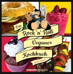 Das Rock 'n' Roll-Veganer-Kochbuch