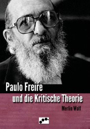 Paulo Freire und die Kritische Theorie