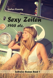 'Sexy Zeiten - 1968 etc.'