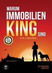 Warum Immobilien King sind by Dr. Florian Roski