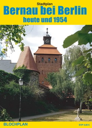 Stadtplan Bernau bei Berlin - heute und 1954