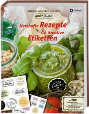 Schöner Schenken mit dem ARD Buffet - Herzhafte Rezepte und kreative Etiketten - Cover