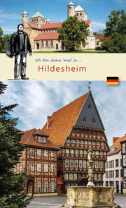 Ich bin dann mal in Hildesheim