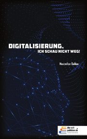 Digitalisierung, ich schau nicht weg! - Cover