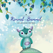 Kimmel-Bummel und seine ersten Abenteuer