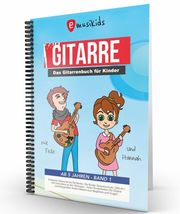 Das Gitarrenbuch für Kinder mit Felix und Hannah